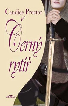 Kniha: Černý rytíř - Candice Proctorová
