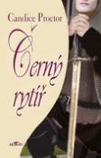 Kniha: Černý rytíř - Candice Proctorová