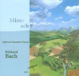 Kniha: Mimo sebe (objevení Saunders-Vixen) - objevení Saunders-Vixen - Richard Bach