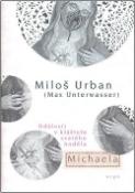 Kniha: Michaela - Události v klášteře svatého Anděla - Miloš Urban