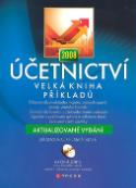 Kniha: Účetnictví 2008 - Velká kniha příkladů - Jiří Strouhal, Renata Židlická