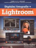Kniha: Digitální fotografie v Adobe Photoshop Lightroom - Scott Kelby