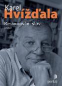 Kniha: Restaurování slov - Karel Hvížďala
