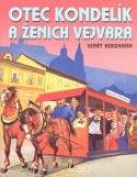 Kniha: Otec Kondelík a ženich Vejvara - Ignát Herrmann