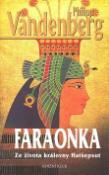 Kniha: Faraonka - Ze života královny Hatšepsut - Philipp Vandenberg