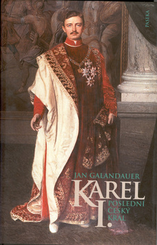 Kniha: Karel I. Poslední český král - Jan Galandauer