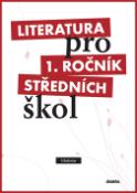 Kniha: Literatura pro 1. ročník středních škol - Učebnice - Renata Bláhová