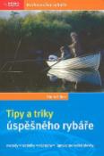 Kniha: Tipy a triky úspěšného rybáře - Metody, Techniky, Nástrahy, Úpravy pro velké úlovky - Hans Eiber