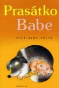 Kniha: Prasátko Babe - Dick King-Smith