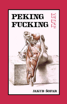 Kniha: Peking Not Fucking - Jakub Šofar