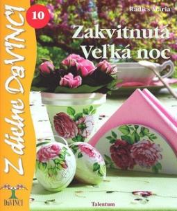 Kniha: Zakvitnutá Veľká noc - 10 - Mária Radicsová