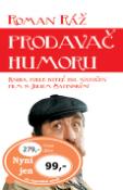 Kniha: Prodavač humoru - Kniha, podle které byl natočen film s J.Satinským - Roman Ráž