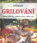 Kniha: Lexikon Grilování - Základy grilování, Nejlepší recepty z celého světa