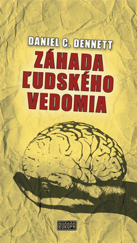 Kniha: Záhada ľudského vedomia - Daniel C. Dennett