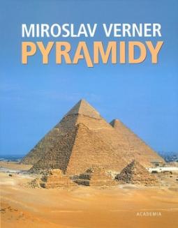Kniha: Pyramidy - Břetislav Vachala, Miroslav Verner