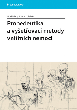Kniha: Propedeutika a vyšetřovací metody vnitřních nemocí - Jindřich Špinar, neuvedené
