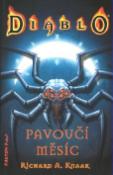 Kniha: Pavoučí měsíc - Richard A. Knaak