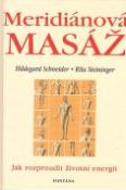 Kniha: Meridiánová masáž - Jak rozproudit životní energii - Hildegard Schneider, Rita Schneider