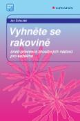 Kniha: Vyhněte se rakovině - aneb prevence zhoubných nádorů pro každého - Jan Žaloudík