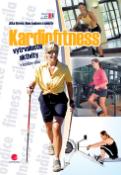 Kniha: Kardiofitness - vytrvalostní aktivity v každém věku - neuvedené