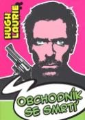 Kniha: Obchodník se smrtí - Hugh Laurie