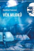 Kniha: Věk mloků - Agent JFK 015 - Karolina Francová
