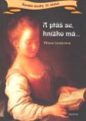 Kniha: A ptáš se, knížko má... - Ženské deníky 19. století - Milena Lenderová