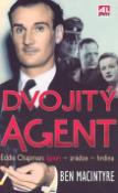 Kniha: Dvojitý agent - Eddie Chapman: špion - zrádce - hrdina - Ben Macintyre