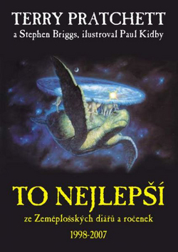 Kniha: To nejlepší ze Zeměplošných diářů a ročenek 1998-2007 - Terry Pratchett, Stephen Briggs