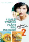 Kniha: 4 další týdenní plány pro zhubnutí - Hubneme s dobrou náladou 2 - Thomas Ellrott, Birgit Ellrott