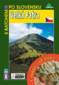 Kniha: Velká Fatra - Ján Lacika, Peter Podolák