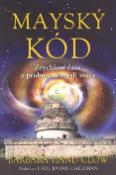 Kniha: Mayský kód - Zrychlení času a probuzení mysli světa - Barbara Hand Clowová