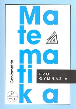Kniha: Matematika pro gymnázia Goniometrie - Oldřich Odvárko