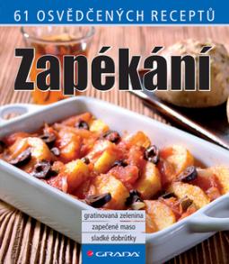 Kniha: Zapékání - 61 osvědčených receptů - neuvedené, Zdena Svěráková