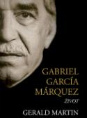 Kniha: Gabriel García Márquez - Život - Gerald Martin, Martin Smrček