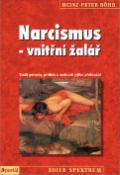 Kniha: Narcismus - vnitřní žalář - Heinz-Peter Röhr
