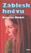 Kniha: Záblesk hněvu - Brigitte Blobelová