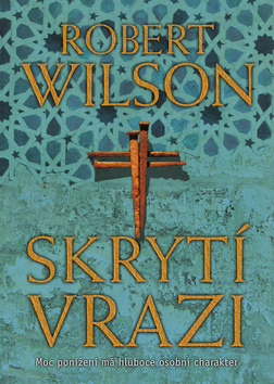 Kniha: Skrytí vrazi - Moc ponížení má hluboce osobní charakter - Robert Wilson
