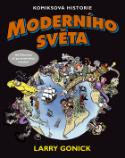 Kniha: Komiksová historie moderního světa - Od Kolumba až po americkou revoluci - Larry Gonick