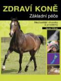 Kniha: Zdraví koně - Základní péče - Kieran O´Brien