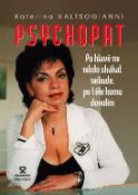 Kniha: Psychopat - Překoná dálniční vrah svůj rekord 12 obětí ve 12 státech... - Keith Ablow