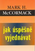 Kniha: Jak úspěšně vyjednávat - Mark H. McCormack