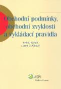 Kniha: Obchodní podmínky, obchodní zvyklosti a vykládací pravidla - Karel Marek, Lenka Žváčková