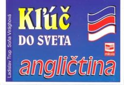 Kniha: Kľúč do sveta angličtina - Ladislav Trup, Soňa Virághová