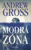 Kniha: Modrá zóna - Andrew Gross