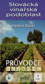 Kniha: Slovácká vinařská podoblast - Průvodce - Helena Baker