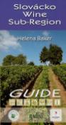 Kniha: Slovácko Wine Sub-Region - Guide - Helena Baker