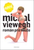 Kniha: Román pro muže - Michal Viewegh