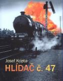 Kniha: Hlídač č. 47 - Josef Kopta