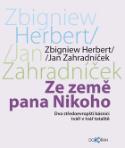Kniha: Ze země pana Nikoho - Dva středoevropští básníci tváři v tvář totalitě - Jan Zahradníček, Zbigniew Herbert